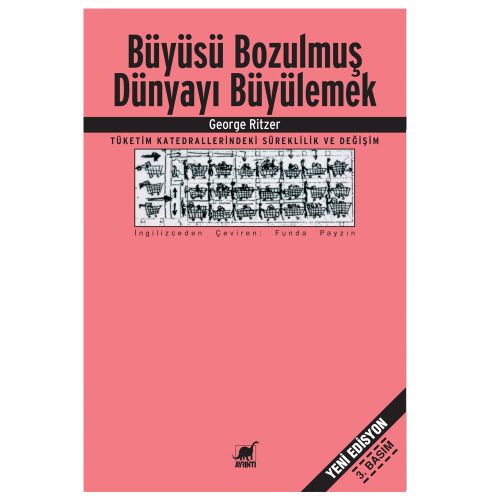 Büyüsü Bozulmuş Dünyayı Büyülemek - George Ritzer