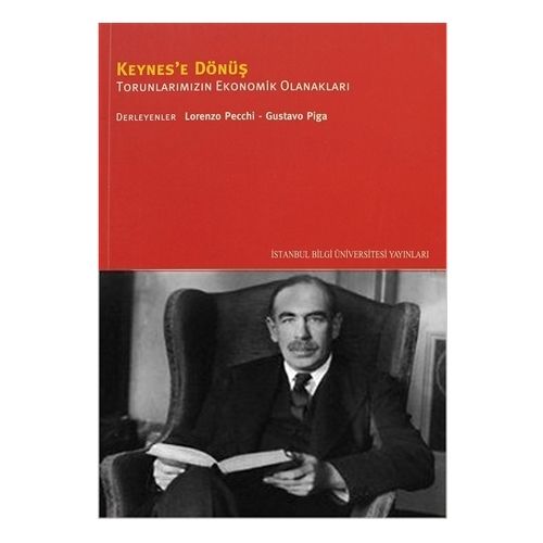Keynes\'e Dönüş Torunlarımızın Ekonomik Olanakları - Lorenzo Pecchi
