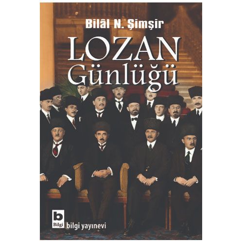 Lozan Günlüğü - Bilâl N. Şimşir