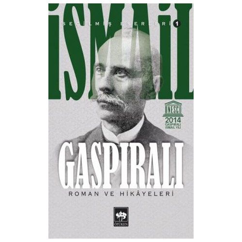 İsmail Gaspıralı Seçilmiş Eserleri 1 Roman ve Hikayeleri - İsmail Gaspıralı