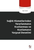Sağlık Hizmetlerinden Yararlanmanın Kısıtlanması ve Kısıtlamanın Yargısal Denetimi - Halit Yılmaz