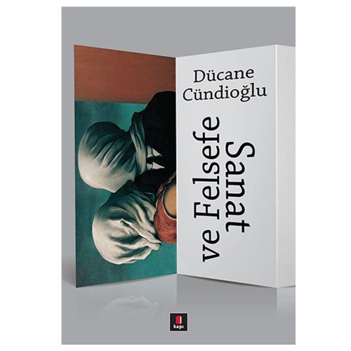 Sanat ve Felsefe - Dücane Cündioğlu