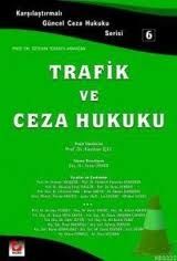 Trafik ve Ceza Hukuku - Yener Ünver