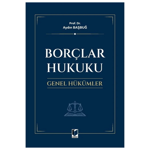 Borçlar Hukuku Genel Hükümler - Aydın Başbuğ