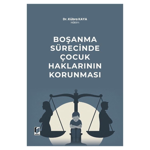 Boşanma Sürecinde Çocuk Haklarının Korunması - Kübra Kaya