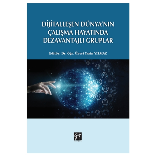 Dijitalleşen Dünya\'nın Çalışma Hayatında Dezavantajlı Gruplar - Yasin Yılmaz