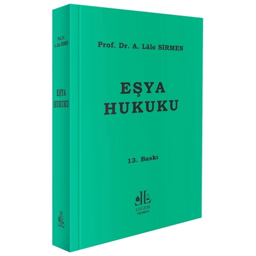 Eşya Hukuku - A. Lale Sirmen