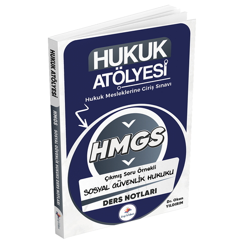 Hukuk Atölyesi HMGS Hakimlik Çıkmış Soru Örnekli Sosyal Güvenlik Hukuku Ders Notları Dizgi Kitap Yayınları 2025