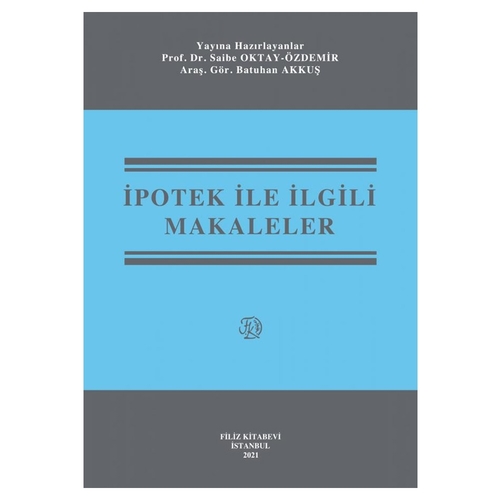 İpotek İle İlgili Makaleler - Saibe Oktay Özdemir, Batuhan Akkuş