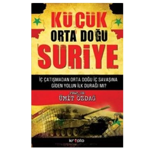 Küçük Orta Doğu Suriye - Ümit Özdağ
