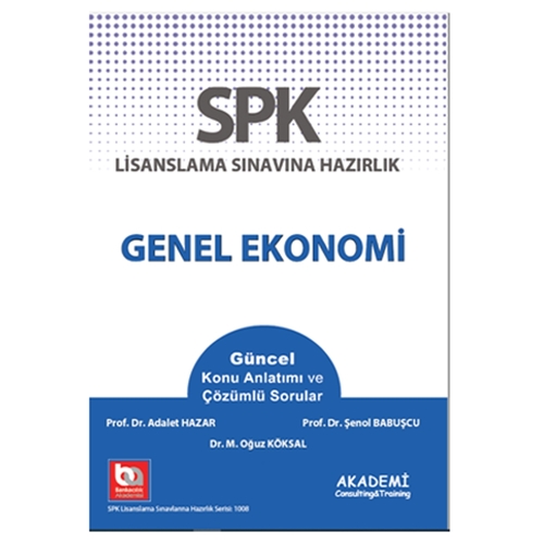 SPK Genel Ekonomi Konu Anlatımlı - Şenol Babuşcu, Adalet Hazar, M. Oğuz Köksal