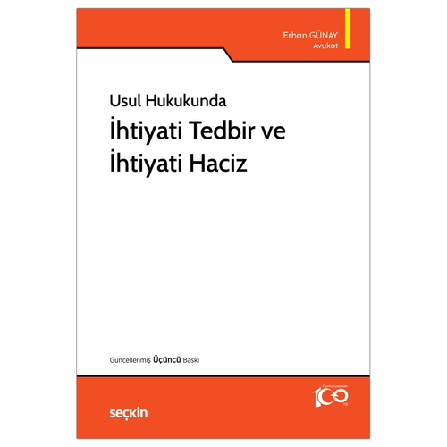 Usul Hukukunda İhtiyati Tedbir ve İhtiyati Haciz - Erhan Günay