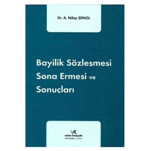 Bayilik Sözleşmesi Sona Ermesi ve Sonuçları - Nilay Şenol