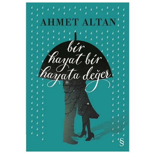 Bir Hayat Bir Hayata Değer - Ahmet Altan
