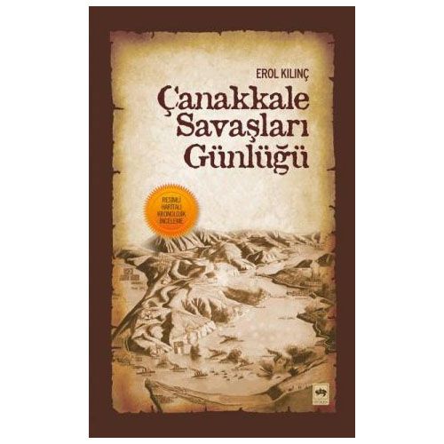Çanakkale Savaşları Günlüğü - Erol Kılınç