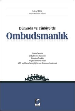 Dünyada ve Türkiyede Ombudsmanlık - Erhan Tutal