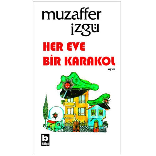 Her Eve Bir Karakol - Muzaffer İzgü