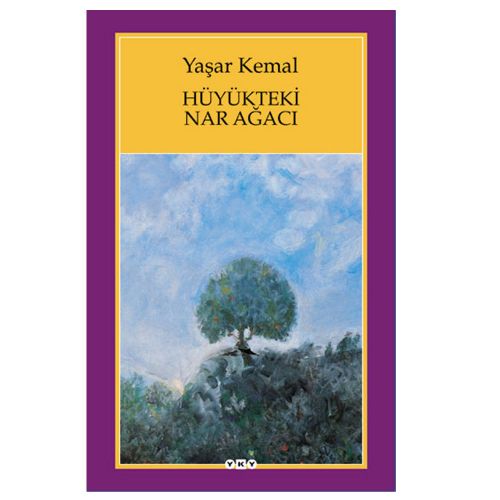 Hüyükteki Nar Ağacı - Yaşar Kemal
