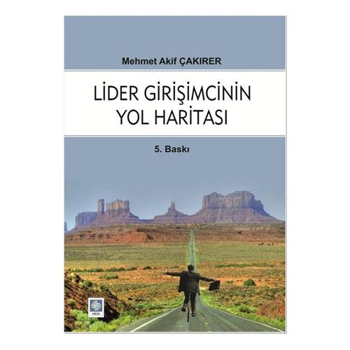 Lider Girişimcinin Yol Haritası - Mehmet Akif Çakırer