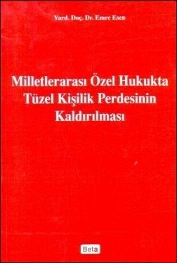 Milletlerarası Özel Hukukta Tüzel Kişilik Perdesinin Kaldırılması - Emre Esen