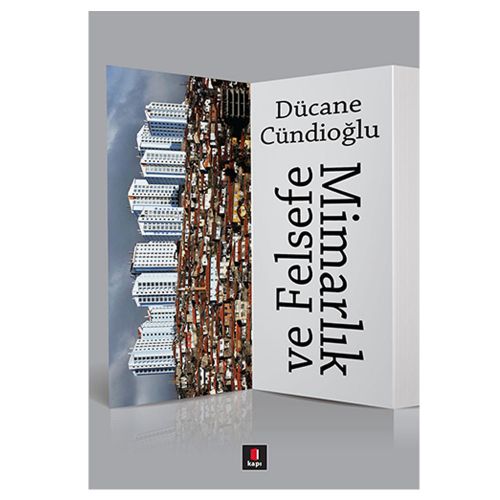 Mimarlık ve Felsefe - Dücane Cündioğlu