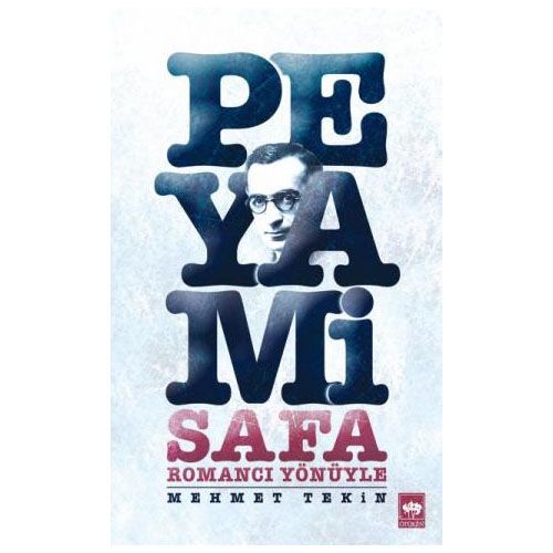 Romancı Yönüyle Peyami Safa - Mehmet Tekin