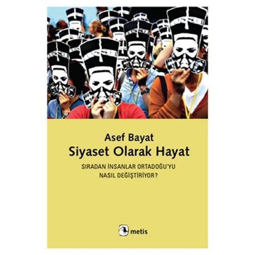 Siyaset Olarak Hayat - Asef Bayat