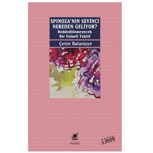 Spinoza\'nın Sevinci Nereden Geliyor? - Çetin Balanuye