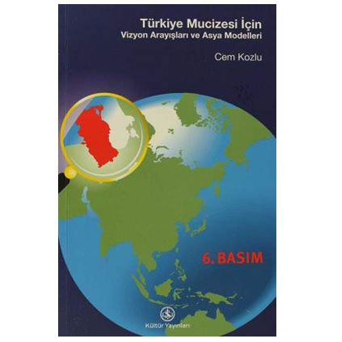 Türkiye Mucizesi için Vizyon Arayışları ve Asya Modelleri - Cem Kozlu