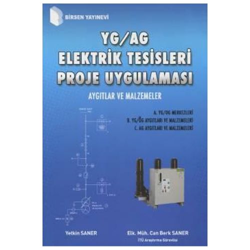YG/AG Elektrik Tesisleri Proje Uygulaması - Yetkin Saner, Can Berk Saner