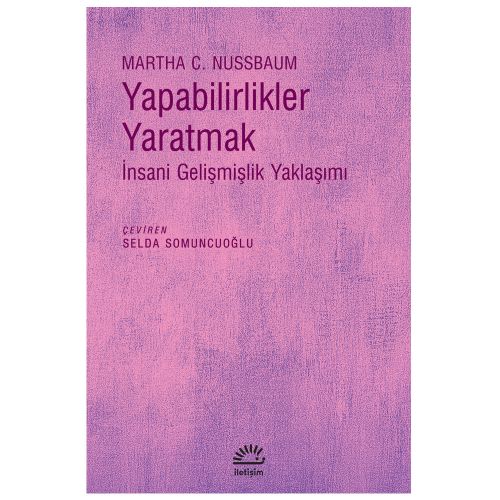 Yapabilirlikler Yaratmak İnsani Gelişmişlik Yaklaşımı - Martha C. Nussbaum