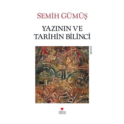 Yazının ve Tarihin Bilinci - Semih Gümüş