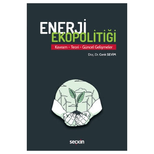 Enerji Ekopolitiği - Cenk Sevim