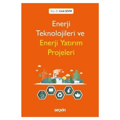 Enerji Teknolojileri ve Enerji Yatırım Projeleri - Cenk Sevim