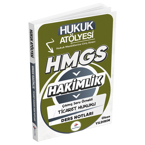 Hukuk Atölyesi HMGS Hakimlik Çıkmış Soru Örnekli Ticaret Hukuku Ders Notları Dizgi Kitap Yayınları 2025