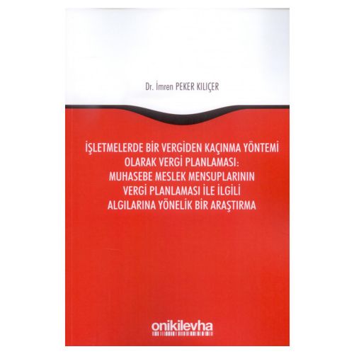 İşletmelerde Bir Vergiden Kaçınma Yöntemi Olarak Vergi Planlaması - İmren Peker Kılıçer