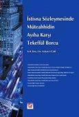 İstisna Sözleşmesinde Müteahhidin Ayıba Karşı Tekeffül Borcu - Ayhan Uçar