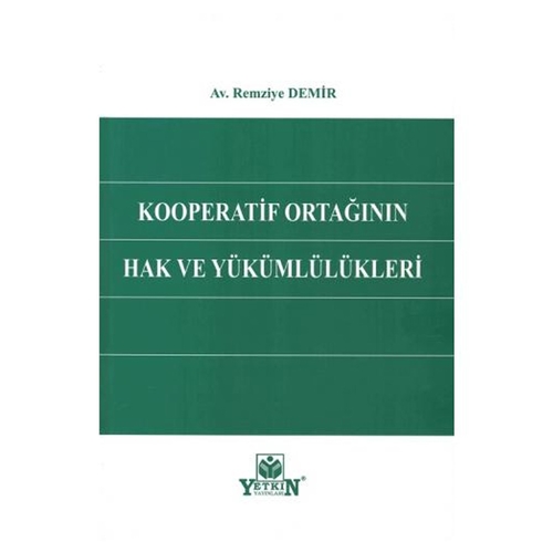 Kooperatif Ortağının Hak ve Yükümlülükleri - Remziye Demir