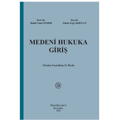Medeni Hukuka Giriş - Haluk Nami Nomer, Pakize Ezgi Akbulut