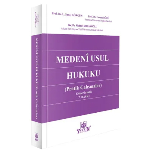 Medeni Usul Hukuku Pratik Çalışmaları - L. Şanal Görgün, Levent Börü, Mehmet Kodakoğlu