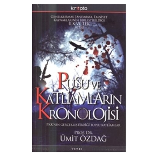 Pusu ve Katliamların Kronolojisi - Ümit Özdağ