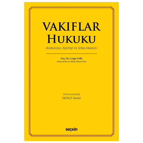 Vakıf Hukuku Kuruluşu, İşleyişi ve Sona Ermesi - Cengiz Sarı