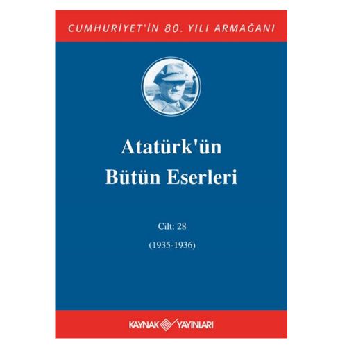 Atatürk\'ün Bütün Eserleri 28. Cilt (1935-1936) - Mustafa Kemal Atatürk