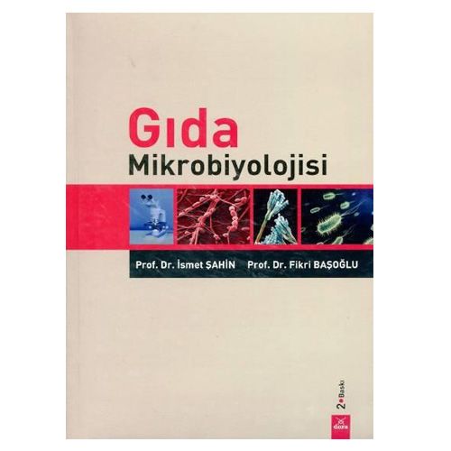 Gıda Mikrobiyolojisi - İsmet Şahin, Fikri Başoğlu