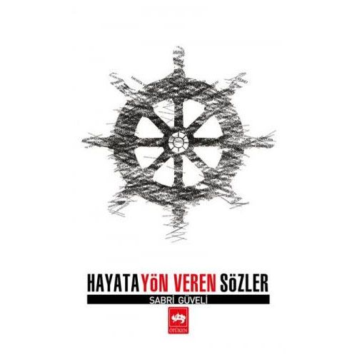 Hayata Yön Veren Sözler - Sabri Güveli