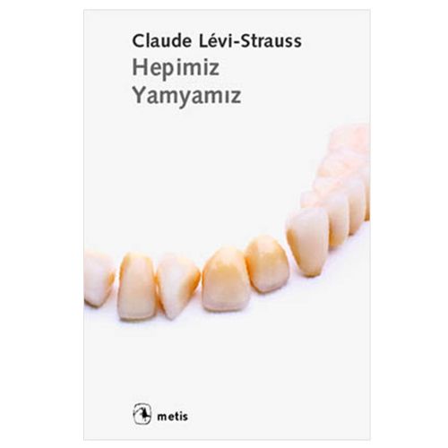 Hepimiz Yamyamız - Claude Levi-Strauss
