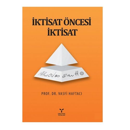 İktisat Öncesi İktisat - Vasfi Haftacı