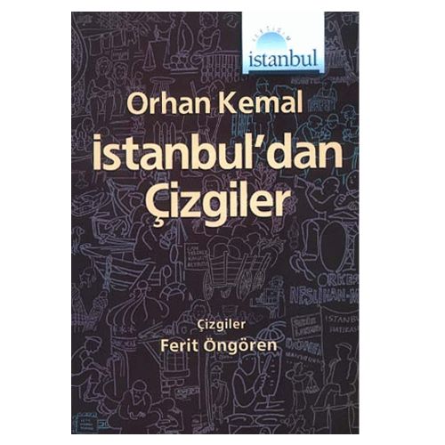 İstanbul\'dan Çizgiler - Orhan Kemal