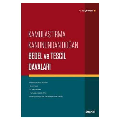 Kamulaştırma Kanunundan Doğan Bedel ve Tescil Davaları - Ali Çuvalcı