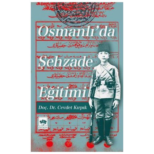 Osmanlı\'da Şehzade Eğitimi - Cevdet Kırpık